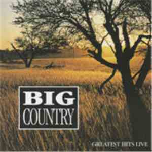 Big Country - Greatest Hits Live