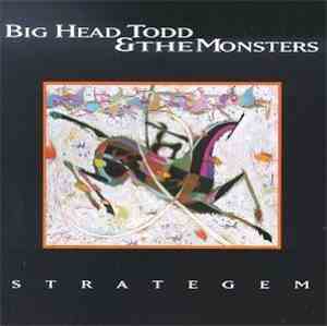 Big Head Todd And The Monsters - Strategem