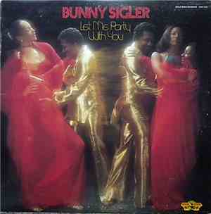 Bunny Sigler - Let Me Party With You