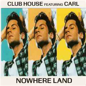Club House Featuring Carl - Nowhere Land