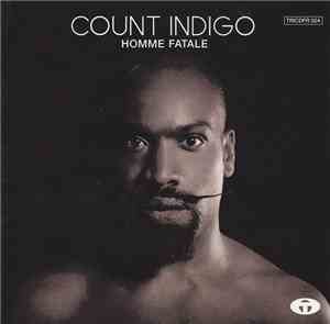 Count Indigo - Homme Fatale
