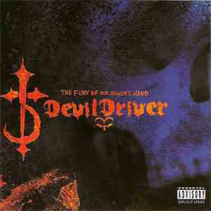 DevilDriver - The Fury Of Our Maker's Hand