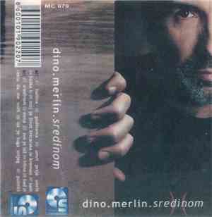 Dino Merlin - Sredinom