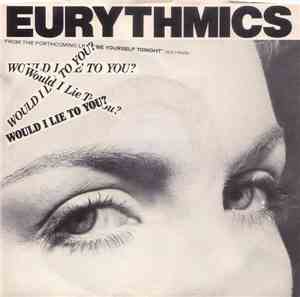 Eurythmics - Would I Lie To You?