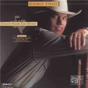 George Strait - Strait From The Heart