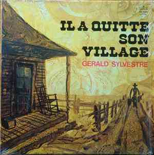 Gérard Sylvestre - Il A Quitté Son Village