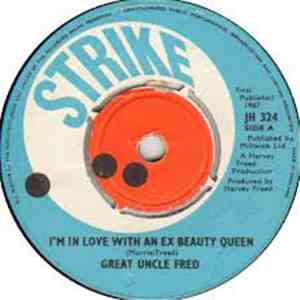 Great Uncle Fred - I'm In Love With An Ex Beauty Queen