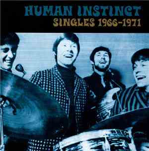 Human Instinct - Singles 1966 –1971