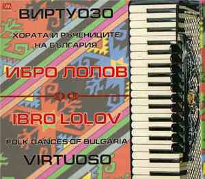 Ибро Лолов - Virtuoso Folk Dances of Bulgaria