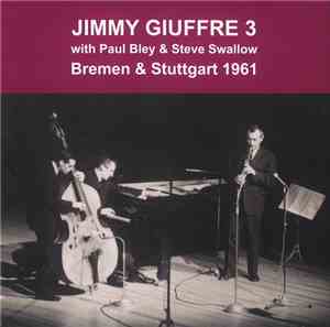 Jimmy Giuffre 3 - Bremen & Stuttgart 1961