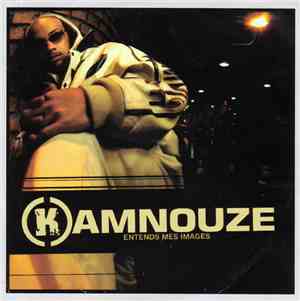 Kamnouze - Entends Mes Images