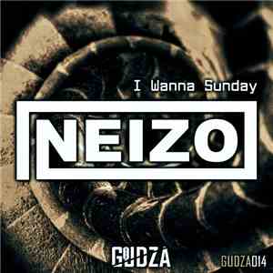 Neizo - I Wanna Sunday