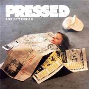 Pressed - Anxiety Dream