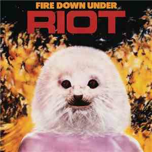 Riot  - Fire Down Under
