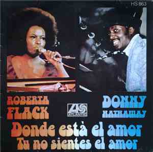 Roberta Flack & Donny Hathaway - Donde Está El Amor / Tu No Sientes El Amor