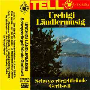 Schwyzerörgelifründe Gerliswil - Urchigi Ländlermusig