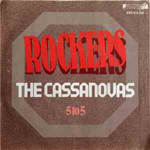 The Cassanovas  - Rockers / 5 To 5