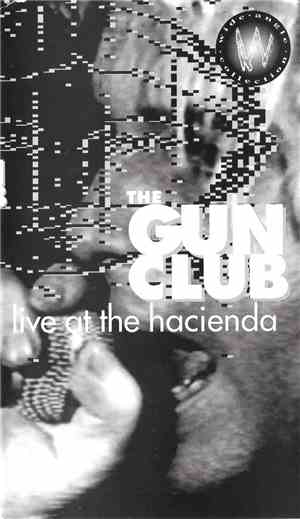 The Gun Club - Live At The Hacienda