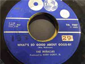 The Miracles - What's So Good About Good-By / I've Been Good To