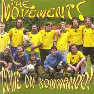 The Movements - Come On Kommando!