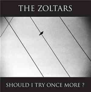 The Zoltars - Should I Try Once More?