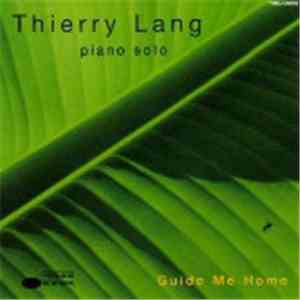 Thierry Lang - Guide Me Home