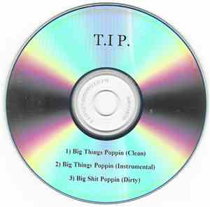 T.I.P. - Big Things Poppin'