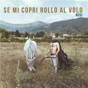 Tommaso Novi - Se mi copri rollo al volo