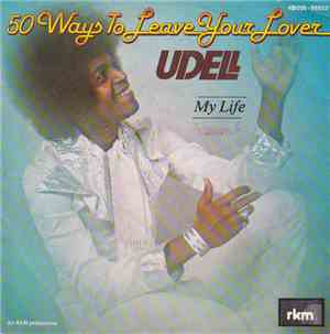 Udell - 50 Ways To Leave Your Lover / My Life