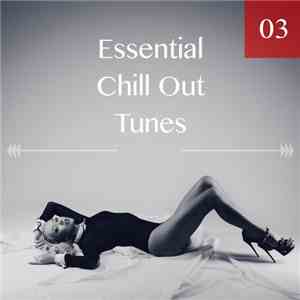 Various - Essential Chill Out Tunes, Vol. 03