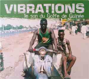 Various - Vibrations - Le Son Du Golfe De Guinée