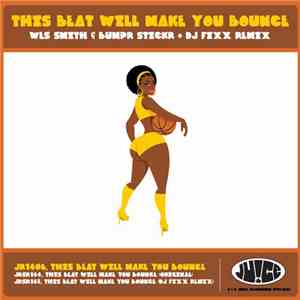 Wes Smith & BumpR StickR - This Beat Will Make You Bounce
