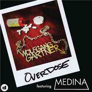 Wolfgang Gartner Featuring Medina  - Overdose