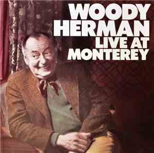 Woody Herman - Live At Monterey