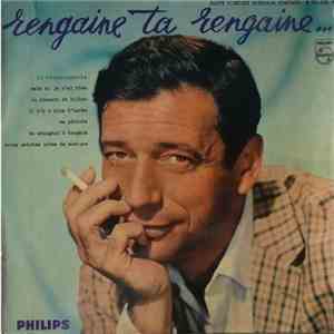 Yves Montand - Rengaine Ta Rengaine...