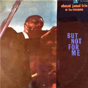 Ahmad Jamal Trio - Ahmad Jamal At The Pershing