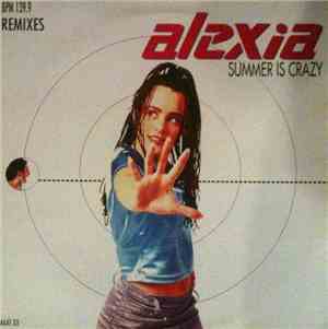 Alexia - Summer Is Crazy (Remixes)