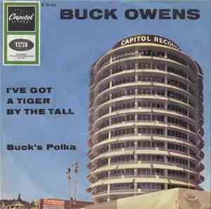 Buck Owens - I've Got A Tiger By The Tail / Buck's Polka