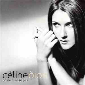 Céline Dion - On Ne Change Pas