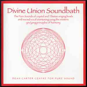 Dean Carter  - Divine Union Soundbath