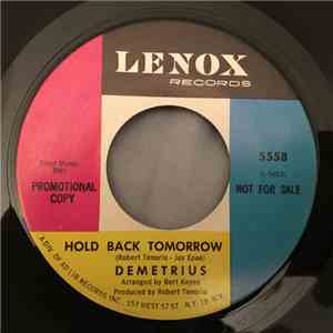 Demetrius  - Hold Back Tomorrow