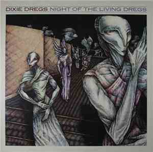 Dixie Dregs - Night Of The Living Dregs