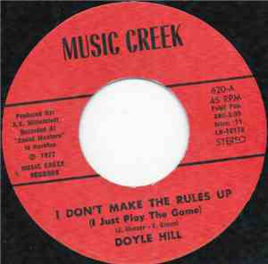 Doyle Hill - I Don't Make The Rules Up (I Just Play The Game)