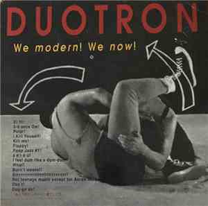 Duotron - We Modern! We Now!