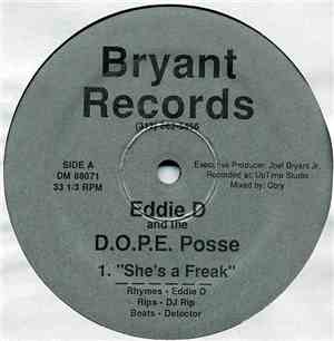 Eddie D & The D.O.P.E. Posse - She's A Freak / Cash Flowing