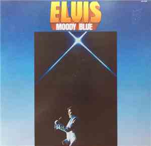 Elvis Presley - Moody Blue