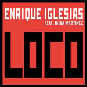 Enrique Iglesias Feat. India Martinez - Loco