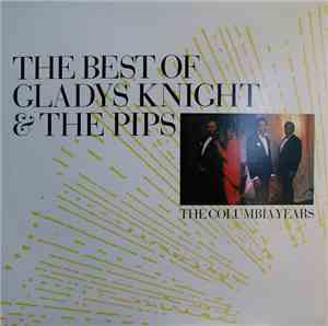 Gladys Knight & The Pips - The Best Of Gladys Knight & The Pips (The CBS Ye ...