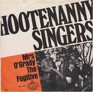 Hootenanny Singers - Mrs. O'Grady / The Fugetive