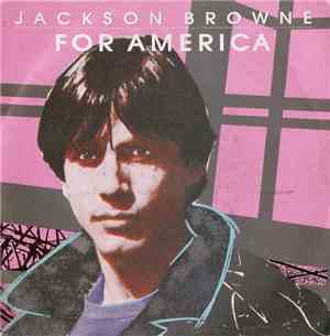Jackson Browne - For America